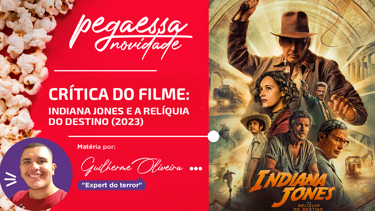 Crítica: Indiana Jones e a Relíquia do Destino (2023) - O Mundo