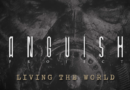 Anguish Project apresenta seu segundo single e vídeo, ‘Living the World’