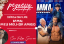 Pega Essa Dica: MMA: Meu Melhor Amigo