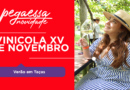 Pega Essa Dica – Vinicola XV de Novembro